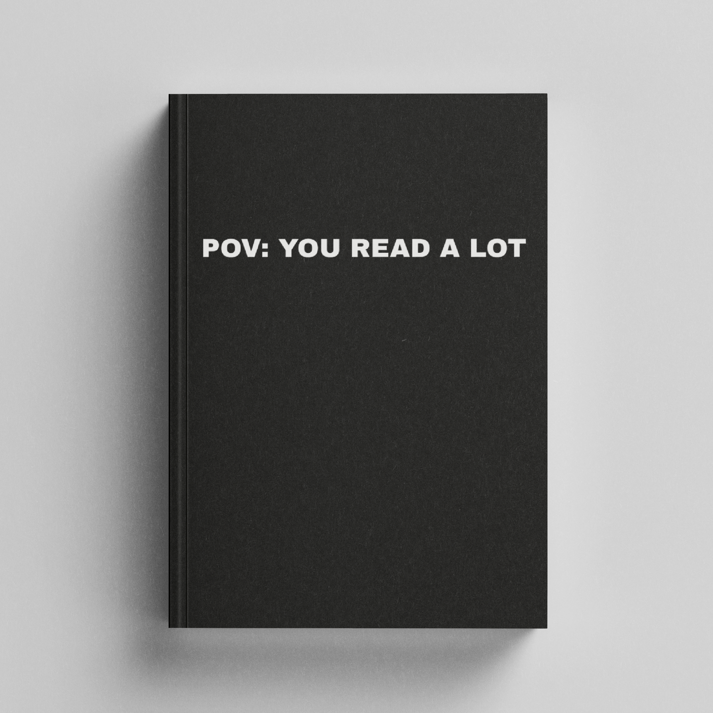 POV : you read a lot
