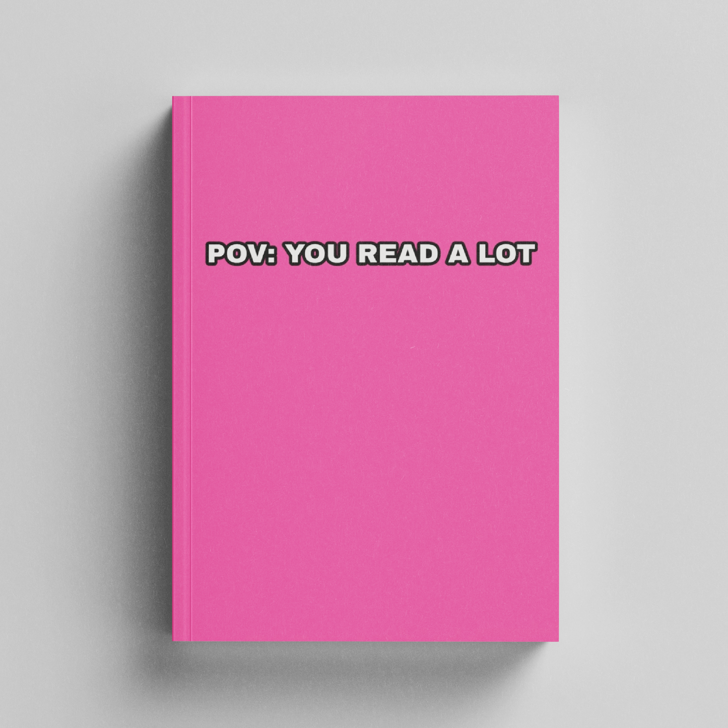 POV : you read a lot